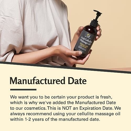 Person holding a bottle of cellulite massage oil with a note about the manufactured date.